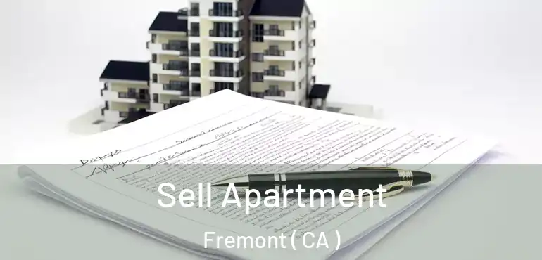 Sell Apartment Fremont ( CA )